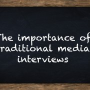 important of traditional media interviews