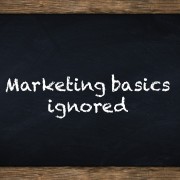 marketing basics ignored